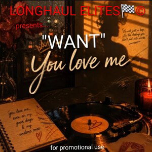 "WANT" you love me