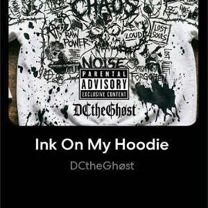 Ink on My Hoodie {explicit}
