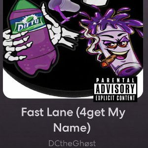 Fast Lane (4get My name)