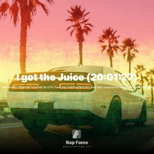 I got the Juice (20:01:27)