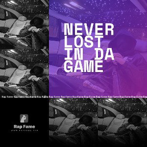 Never Lost In Da Game