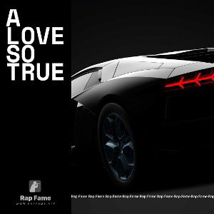 A Love So True 