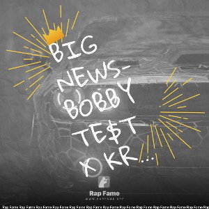 Big News-Bobby Te$t x Krook x Capone by BobbyTe$t