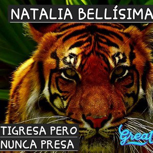 soy tigresa pero nunca presa 