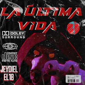 La Ultima Vida☠️_JeyDiel El 18🔥