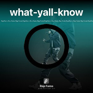 what-yall-know