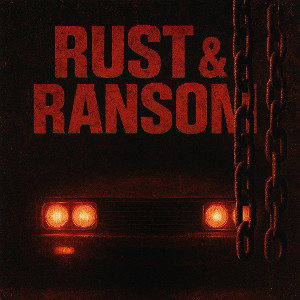 RUST & RANSOM