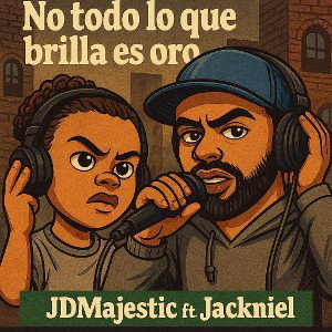 JDMajestic & Jackniel - No todo lo que brilla es oro
