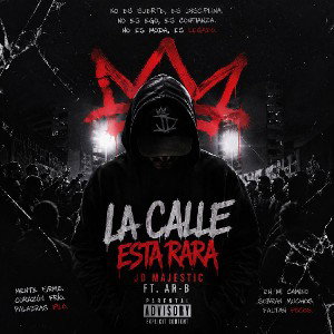 La Calle Está Rara - JDMajestic ft. AR-B