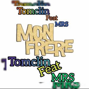 Tomclin x MRS - Frère 
