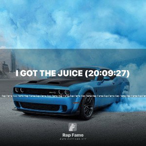 I got the Juice (20:09:27)
