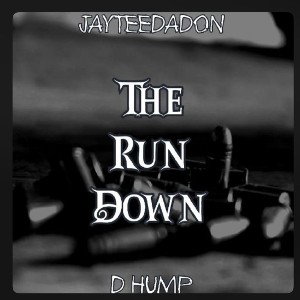 TheRunDown  JayTeeDaDon X DHump