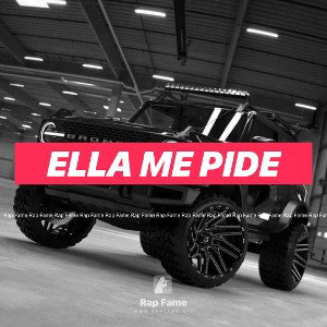 ELLA ME PIDE