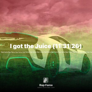 I got the Juice (11:31:26)