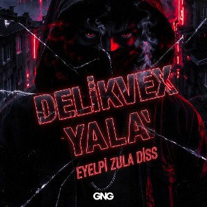 DELİKVEX - YALA -( EYELPİ ZULA DİSS)