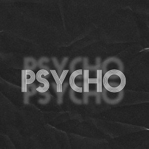 Psycho 