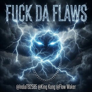 FUCK DA FLAWS 