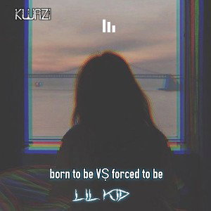 LILKID - born to be VS forced to be 2026-02-01 18_36