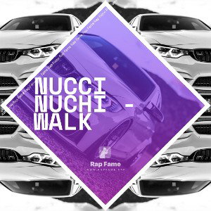 Nucci Nuchi - Walk 