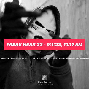 freak neak 23 - 9:1:23, 11.11 AM
