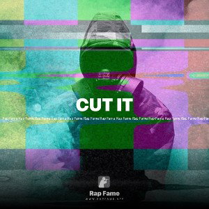 CUT IT
