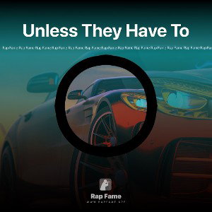 Unless They Have To