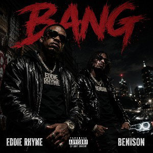 Bang. Eddie Rhyme ft Bension