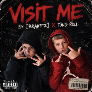 Visit Me (FT Tung Roll)