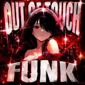 OUT OF TOUCH FUNK