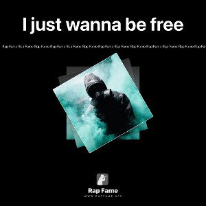 I just wanna be free