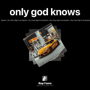 only god knows 