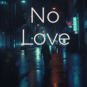 No Love