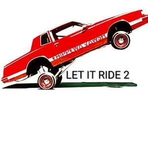 LET IT RIDE 2.O