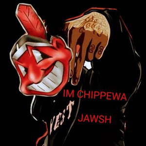 IM CHIPPEWA JAWSH 