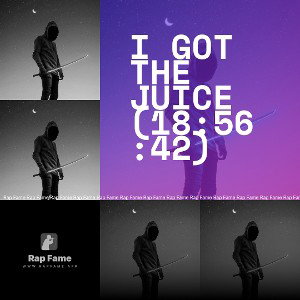 I got the Juice (18:56:42)