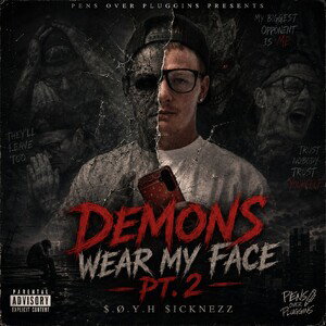 demons wear my face pt2 
