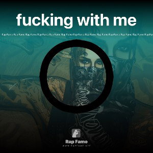 fucking with me 