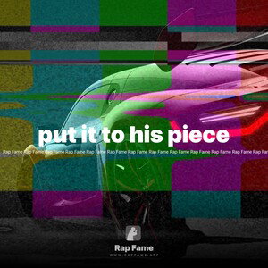 put it to his piece