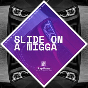 slide on a nigga