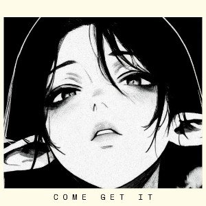 come get it