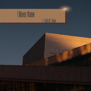 I never knew (mastered)