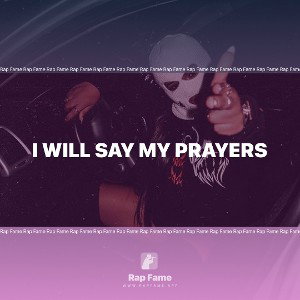 I will say my prayers 