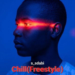 Chill(Freestyle)