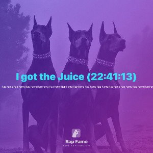 I got the Juice (22:41:13)
