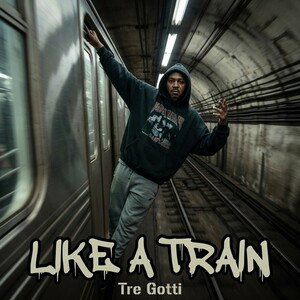 LIKE A TRAIN