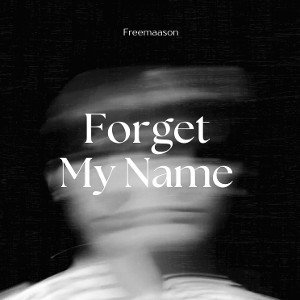 Forget My Name