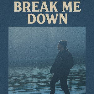 Break Me Down