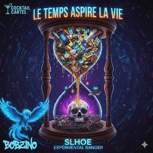 🎤 Le Temps de Vie (Slhoe Expérimental Banger)