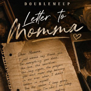 Doublemeup - LETTER TO MOMMA
