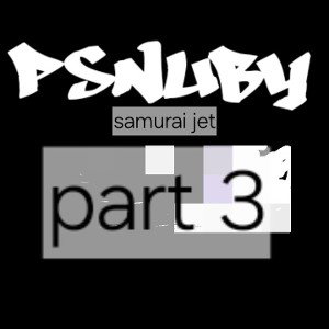 samurai jet part 3